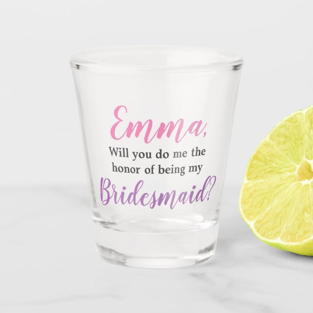 Will you be my bridesmaid? Personalized proposal Shot Glass (Front)