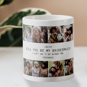 Will You Be My Bridesmaid?   Photo Grid Keepsake Coffee Mug