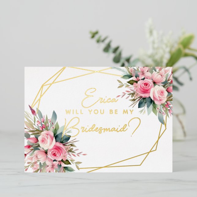 Will You Be My Bridesmaid? pink roses Foil Invitation (Standing Front)