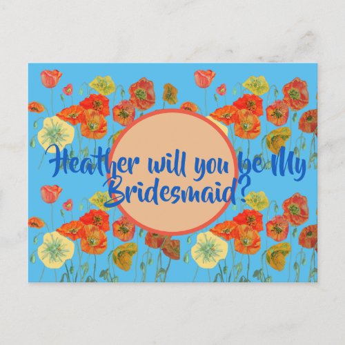 Will You Be My Bridesmaid Poppy floral Postcard
