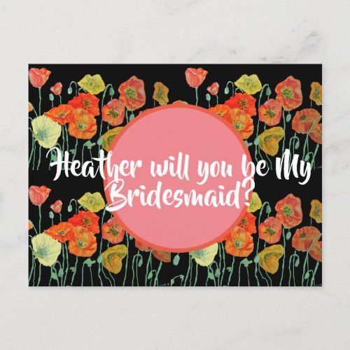 Will You Be My Bridesmaid Poppy floral Postcard