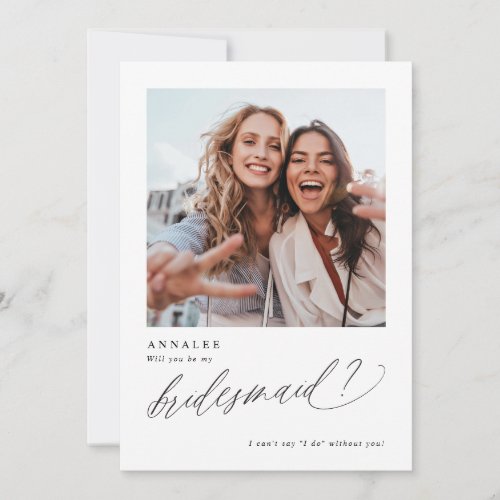 Will You Be My Bridesmaid Proposal Photo Card