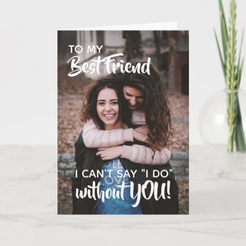 Will You Be My Bridesmaid Proposal Photo Card