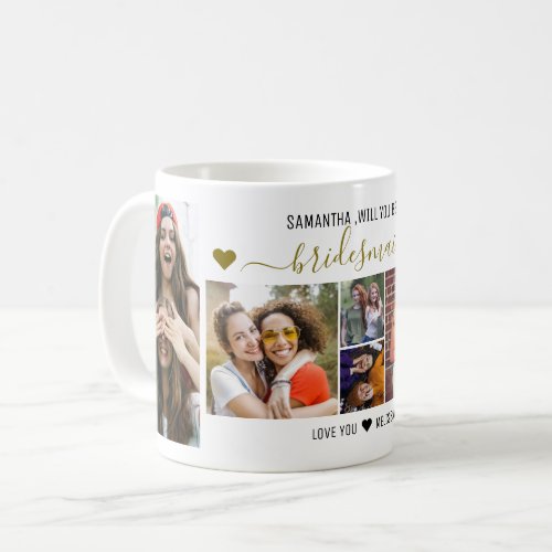 Will You Be My Bridesmaid Proposal Photo Collage  Coffee Mug