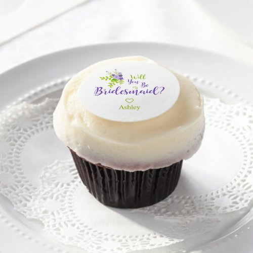 Will You be My Bridesmaid Quote in Purple  Green Edible Frosting Rounds