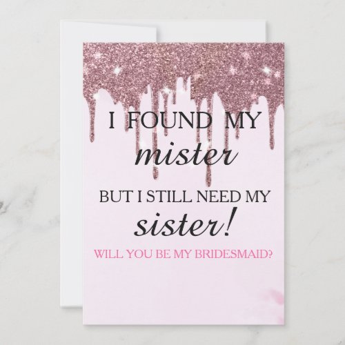 Will you be my bridesmaid Rose Gold Dripping Invi Invitation