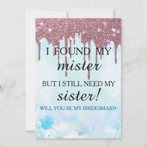 Will you be my bridesmaid Rose Gold Dripping Invi Invitation