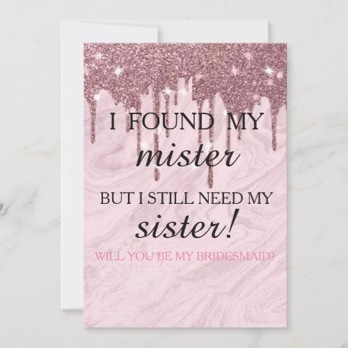 Will you be my bridesmaid? Rose Gold Dripping Invitation