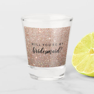 WIll You Be My Bridesmaid - Rose Gold Glitter  Shot Glass