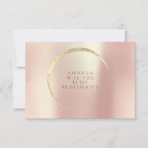 Will You Be My Bridesmaid  Rose Gold Gold Pearly Invitation