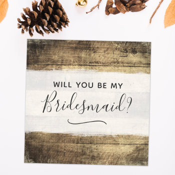 Will You Be My Bridesmaid Rustic Wood Farm Wedding Invitation by CyanSkyCelebrations at Zazzle