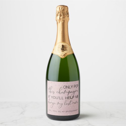 Will you be my bridesmaid sparkling wine label