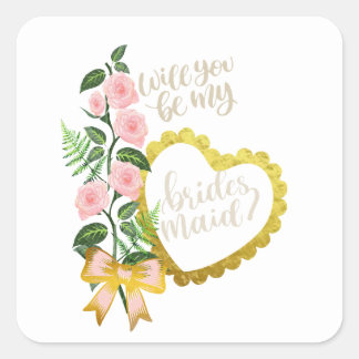 Will you be my bridesmaid square sticker