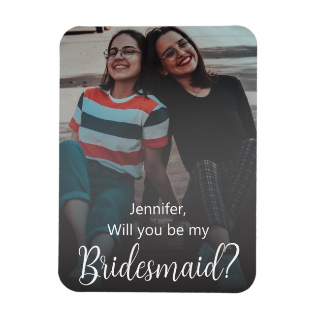 will you be my bridesmaid? stylish photo wedding magnet (Vertical)