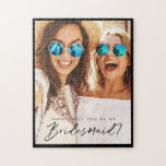 Will You Be My Bridesmaid? Trendy Script Photo Jigsaw Puzzle<br><div class="desc">will you be my bridesmaid? custom photo jigsaw puzzle. Our design features a full photo design to display your own special photo. "Bridesmaid?" is designed in a trendy black brush script typographic design overlay over your own custom photo.</div>