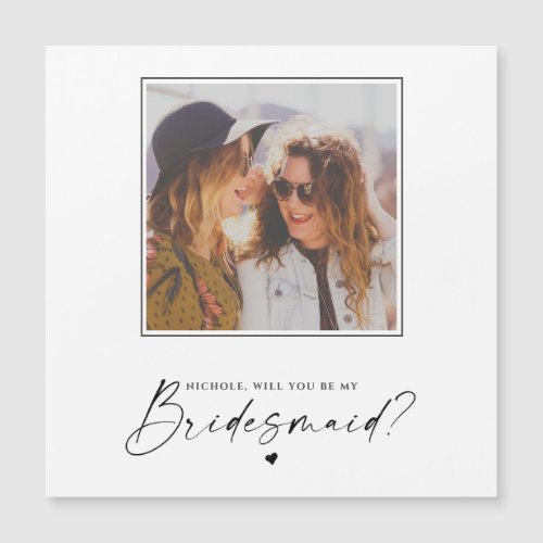 Will You Be My Bridesmaid Wedding Photo Magnet