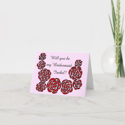 Will you be my Bridesmaid with Name and Roses Invitation