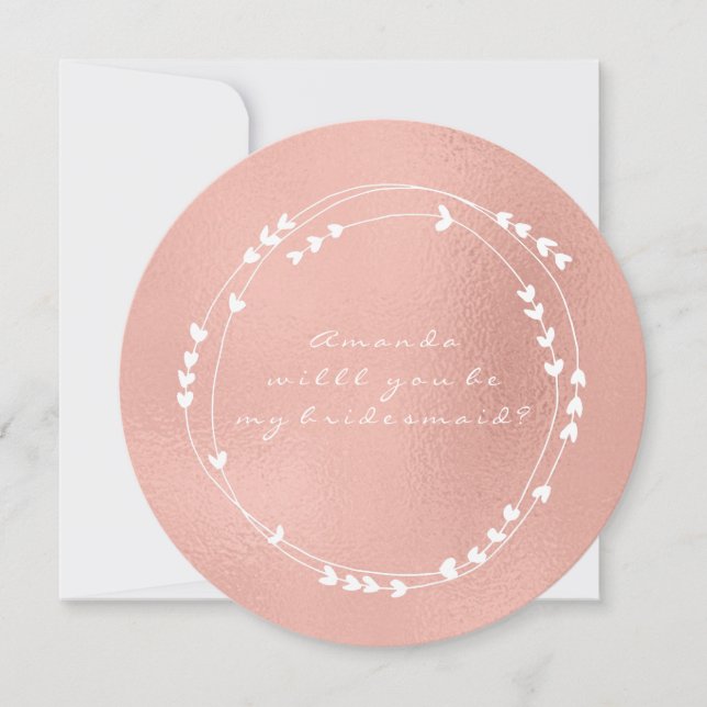 Will You Be My Bridesmaid Wreath Pink Rose Gold Invitation (Front)