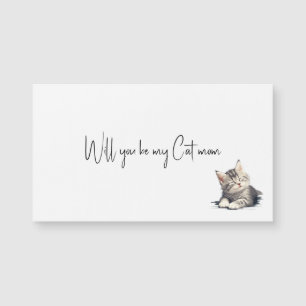 Will you be my cat mom