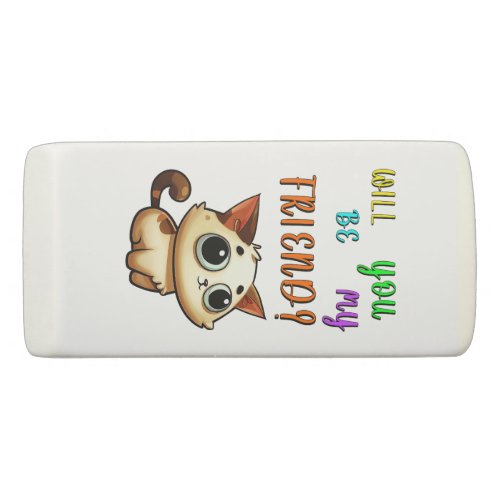 Will You Be My Friend 30 Cats July Friendship Day Eraser