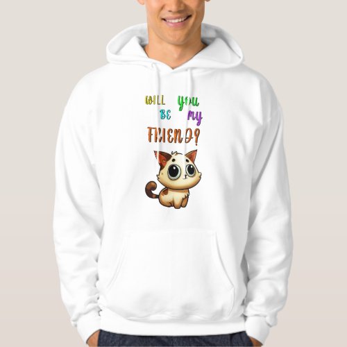 Will You Be My Friend 30 Cats July Friendship Day Hoodie