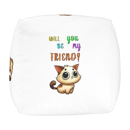 Will You Be My Friend 30 Cats July Friendship Day Pouf