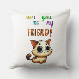 Will You Be My Friend 30 Cats July Friendship Day Throw Pillow