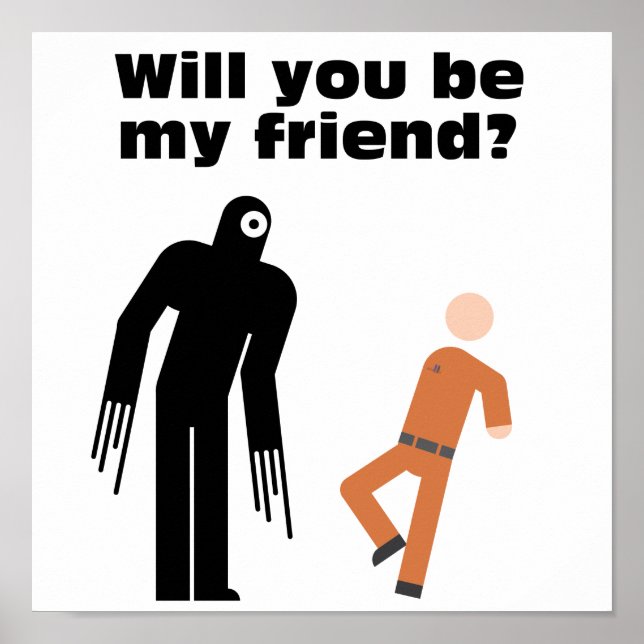 Will You Be My Friend Funny SCP Poster (Front)