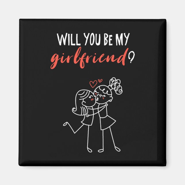 Will You Be My Girlfriend I Love You Valentin  Magnet (Front)