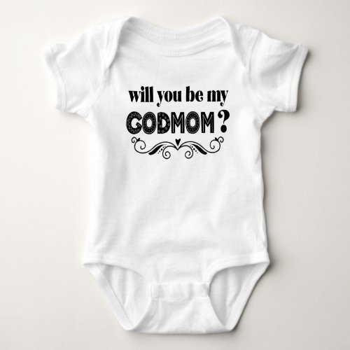 Will You Be My Godmom Godmother Proposal Baby Bodysuit