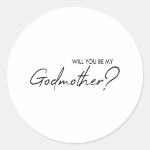 Will you be my godmother? classic round sticker