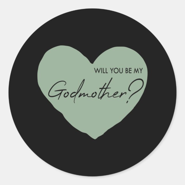 Will you be my godmother? classic round sticker (Front)