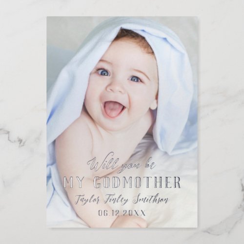 Will You Be My Godmother Classy Personalized Photo Foil Holiday Card