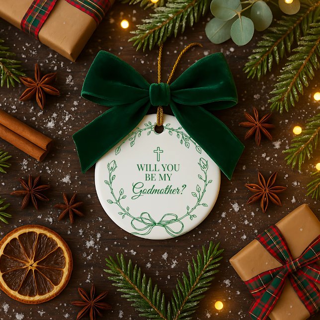 Will You Be My Godmother Godparent Proposal Ceramic Ornament (Will You Be My Godmother? Personalized Christmas Ornament)