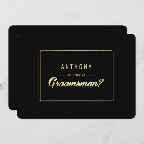 Will you be my Groomsman Black Gold Wedding Invitation