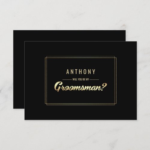 Will you be my Groomsman Black Gold Wedding Invitation