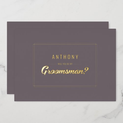 Will you be my Groomsman Dark Mocha Gold Wedding Foil Invitation