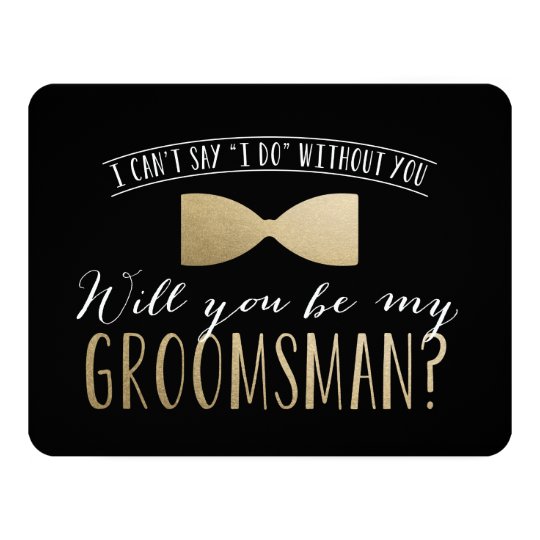 Will you be my Groomsman ? | Groomsmen Invitation | Zazzle.com