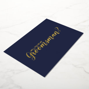 Will You Be My Groomsman? Navy and Gold Foil Invitation