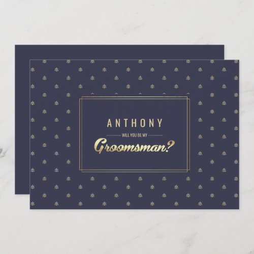 Will you be my Groomsman Navy Blue Gold Wedding Invitation