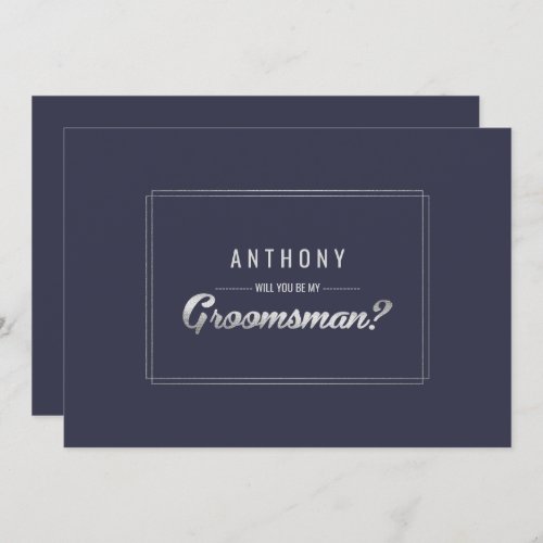 Will you be my Groomsman Navy Blue Silver Wedding Invitation