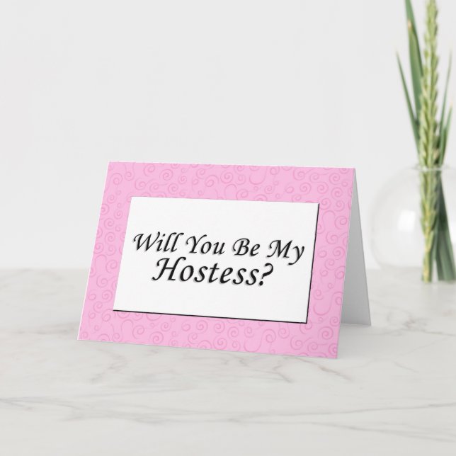 Will You Be My Hostess? Invitation (Front)