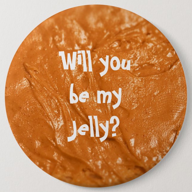 Will you be my Jelly? Button (Front)