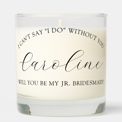 Will You Be My Jr Bridesmaid Bridal Party Gift Scented Candle