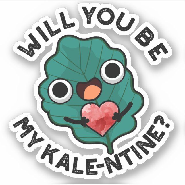 Will You Be My Kale-entine Funny Valentine Pun Sticker (Front)