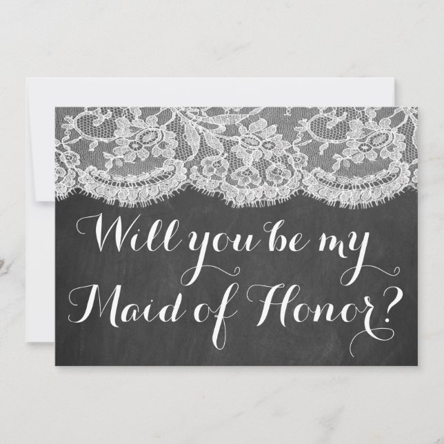 Will You Be My Maid of Honor? Chalkboard & Lace Invitation (Front)