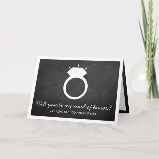 Will You Be My Maid Of Honor? Chalkboard Ring Card (Front)