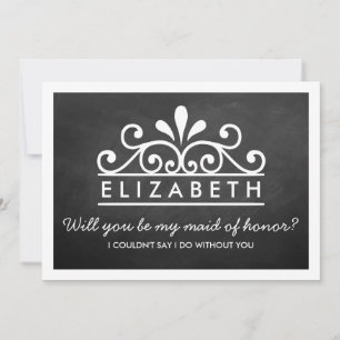Will You Be My Maid Of Honor? Chalkboard Tiara Invitation