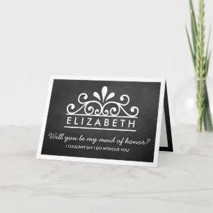 Will You Be My Maid Of Honor? Chalkboard Tiara Invitation