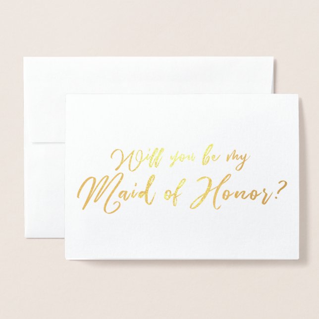 Will you Be my Maid of Honor Chic Calligraphy Foil Card (Front With Envelope)